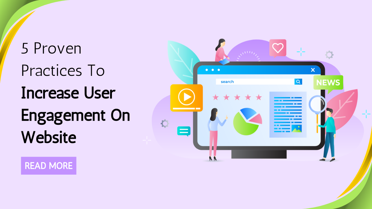 5 Proven Practices To Increase User Engagement On Website – Mizan Themes