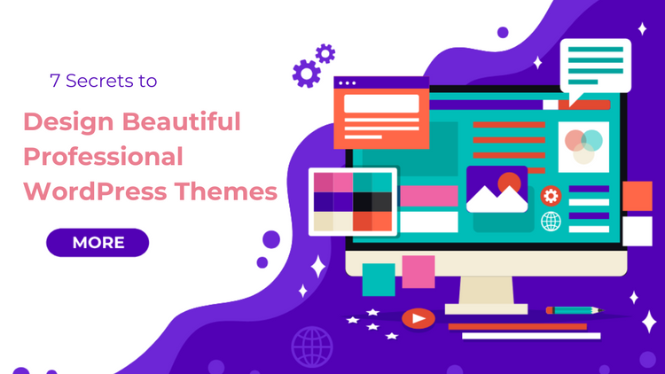 7 Secrets to Design Beautiful Professional WordPress Themes – Mizan Themes