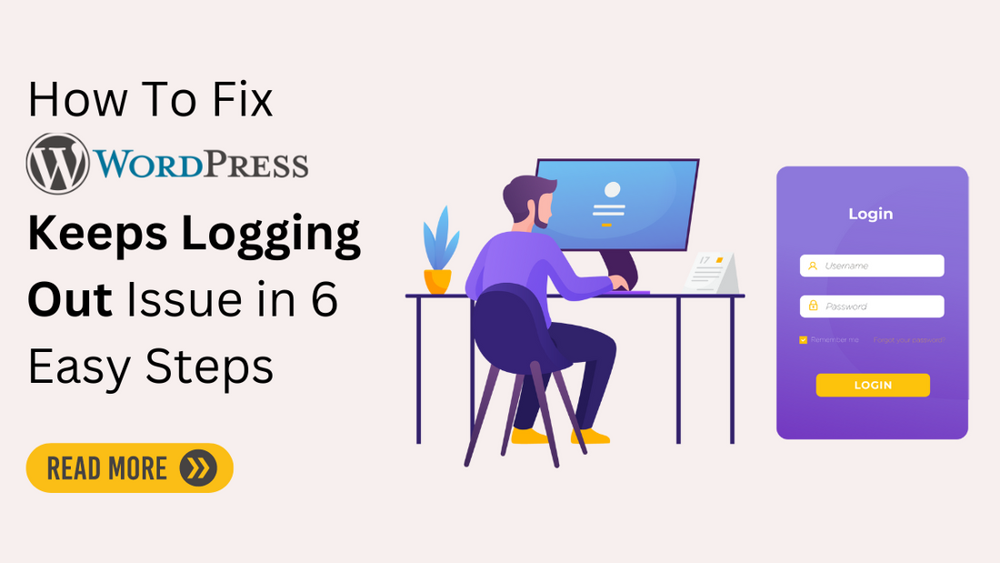Keep Logging How To Fix WordPress Keeps Logging Out Issue in 6 Easy Steps – Mizan Themes